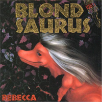Rebecca - Blond Saurus