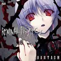 Phantasm (FES CV. Sakakibara Yui) - Revival Prophecy