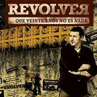 Revolver (ESP) - Que Veinte Anos No Es Nada (CD 4; Concierto En Conde Duque, Madrid)