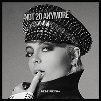 Bebe Rexha - Not 20 Anymore (Single)