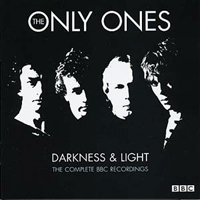 Only Ones - Darkness & Light : The Complete BBC Recordings (CD 1)