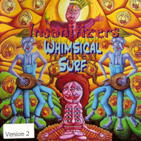 Insanitizers (USA) - Whimsical Surf (Version 2)