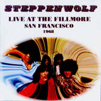 Steppenwolf - Fillmore West, San Francisco, CA, USA (1968.08.27)
