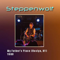 Steppenwolf - My Father's Place, Roslyn, NY USA (1980.02.16)