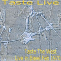 Taste (IRL) - Taste The West - Live In Basel Feb 1970