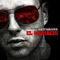 Separate - El Mariachi (Amazon Edition) [CD 1]