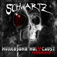 Schwartz (DEU) - Hurensohn Holocaust Chroniken #1