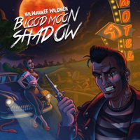 Milwaukee Wildmen - Bloodmoon Shadow
