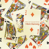 Harvey, Mick - Two Of Diamonds