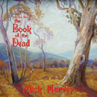 Harvey, Mick - Sketches From The Book Of The Dead