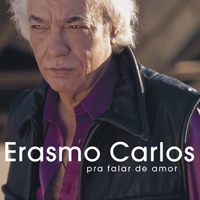 Carlos, Erasmo - Pra Falar De Amor