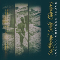 Southbound Snake Charmers - Voodoo Chicken Shack (Ep)