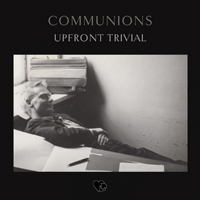 Communions - Upfront Trivial (Single)