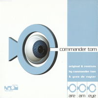 Commander Tom - Are Am Eye? (Remixes) (Single)