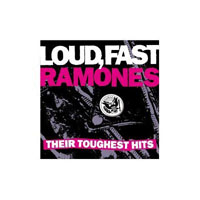 Ramones - Loud, Fast Ramones - Their Toughest Hits