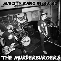 Murderburgers - 2010.01.31 - Live On Sub City Radio
