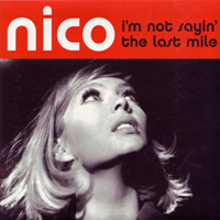 Nico (DEU) - I'm Not Sayin / The Last Mile (Single)