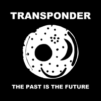 Transponder - The Past Is The Future