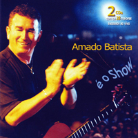 Batista, Amado - E o Show (CD 1)