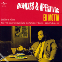 Ed Motta - Remixes e Aperitivos