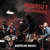 Moussu T e lei Jovents - Empeche-nous (live)