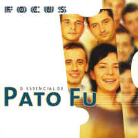 Pato Fu - Focus: O Essencial de Pato Fu