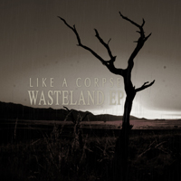 Like A Corpse - Wasteland