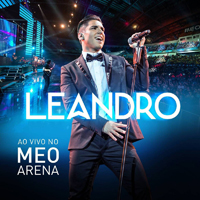 Leandro (POR) - Ao Vivo No Meo Arena (CD 1)