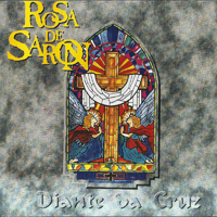 Rosa de Saron (BRA) - Diante da Cruz