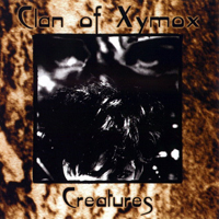 Clan Of Xymox - Creatures (Re-release 2007)
