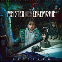 Basstard - Meister Der Zeremonie (Incendium Edition) [CD 1]
