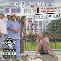 Geto Boys - Da Good Da Bad & Da Ugly (screwed) [CD 1]