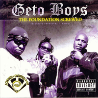 Geto Boys - The Foundation (screwed) [CD 2]