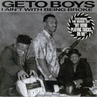 Geto Boys - I Ain`t With Being Broke (EP)