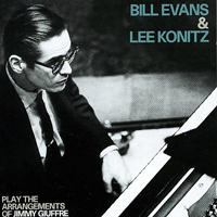 Bill Evans (USA, NJ) - Play The Arrangements Of Jimmy Giuffre (Split)