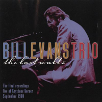 Bill Evans (USA, NJ) - The Final Recordings Part 1 - The Last Waltz (CD 2)