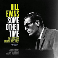 Bill Evans (USA, NJ) - Some Other Time: The Lost Session from the Black Forest (CD Issue, 2016, CD 1)