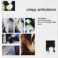 Crispy Ambulance - The Plateau Phase (Reissue 1999)