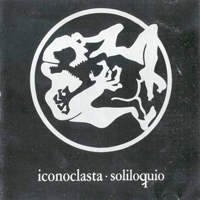 Iconoclasta - Soliloquio