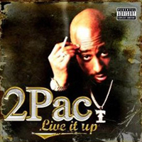 2Pac - Live It Up