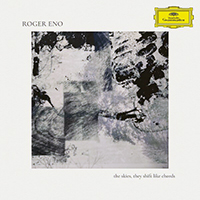Eno, Roger - The Skies, They Shift Like Chords…