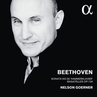 Nelson Goerner - Hammerklavier & Bagatelles