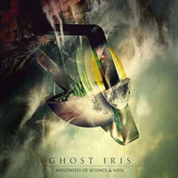 Ghost Iris - Anecdotes Of Science & Soul