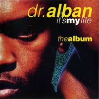 Dr. Alban - It's My Life, The Album