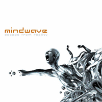 Mindwave - Escape From Reality