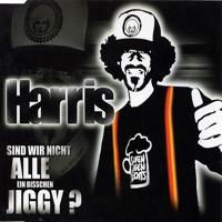 Harris (DEU) - Sind Wir Nicht Alle Ein Bisschen Jiggy? (EP)