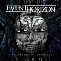 Event Horizon (USA) - A Nightmare Of Symmetry