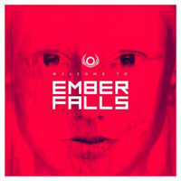 Ember Falls - Welcome To Ember Falls