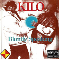 Kilo (USA) - Bluntly Speaking