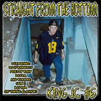 King JC - #6. Straight From The Bottom
